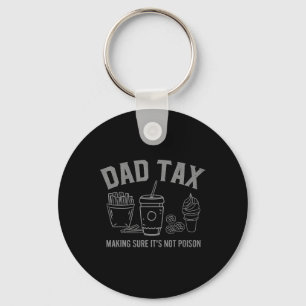 Papa Belasting Zorg ervoor dat het &#; is niet gif Sleutelhanger