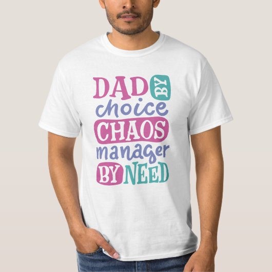 Papa bij Choice Chaos Manager op aanvraag T-shirt (Voorkant)