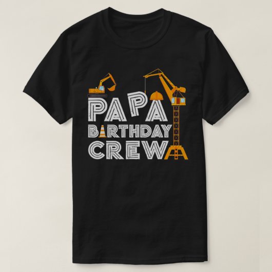 Papa Birthday Crew Funny Construction Birthday Par T-shirt (Design voorkant)