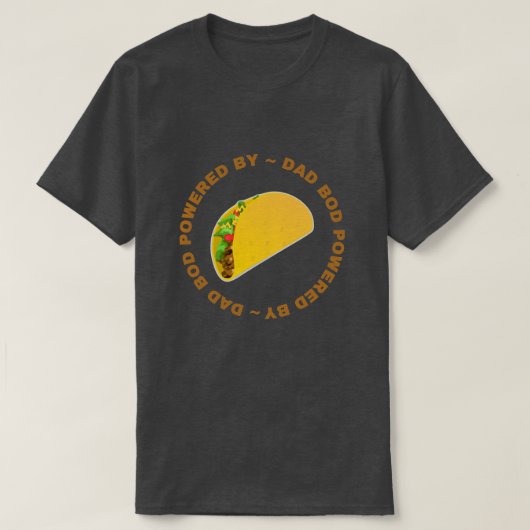Papa Bod aangedreven door Tacos T-shirt (Design voorkant)