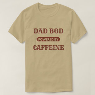 Papa Bod met Caffeine T-Shirt