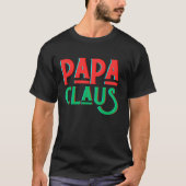 Papa Claus matching Santa s family ugly Christmas T-shirt (Voorkant)