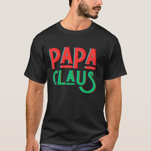 Papa Claus matching Santa s family ugly Christmas  T-shirt (Voorkant)