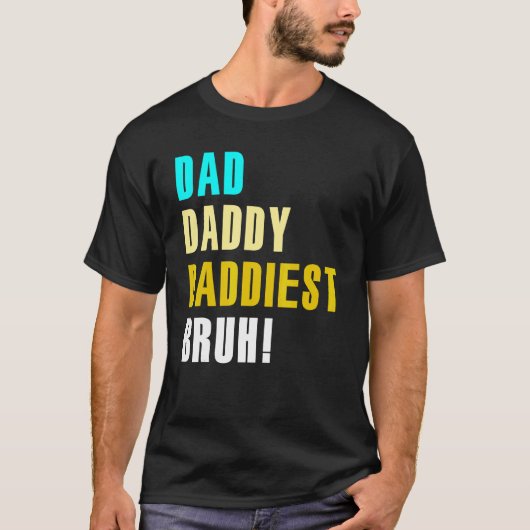 papa Daddiest Bruh T-shirt (Voorkant)