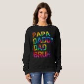 Papa Daddy Dad Bruh Father's Day Trui (Voorkant volledig)