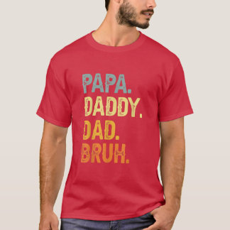Papa Daddy Dad Bruh Vintage Funny Fathers Day 2022 T-shirt