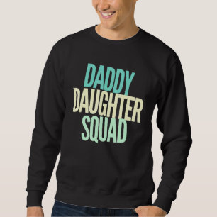 Papa Daughter Squad - Papa Baby Girl - Liefde fami Trui