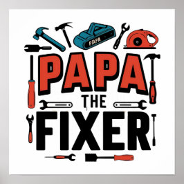 Papa De Fixer Poster - Vaderdag Handyman Gift