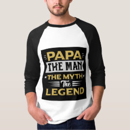 Papa De Man De Mythe De Legende Vaderdag Cadeau T-shirt