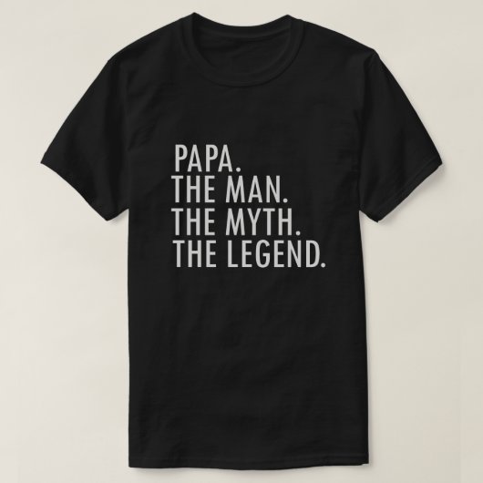 Papa de Man de mythe de legendes de legendes T-shirt (Design voorkant)