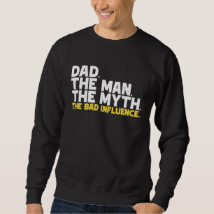 Papa de man de mythe de slechte invloed trui