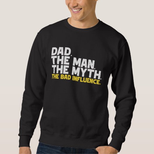 Papa de man de mythe de slechte invloed trui (Voorkant)
