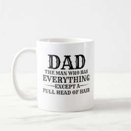 Papa de man die alles heeft behalve een volle bos koffiemok