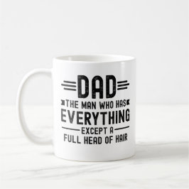 Papa de man die alles heeft behalve een volle bos koffiemok