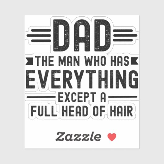 Papa de man die alles heeft behalve een volle bos sticker (Vel)