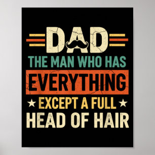 Papa de man die alles heeft behalve een volle kop poster