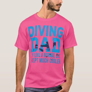 Papa duiken als een normale vader... t-shirt