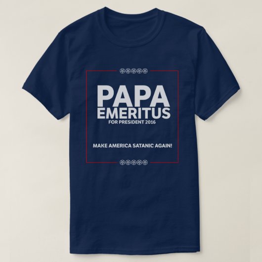 Papa E "Campaign" - Amerika weer satanisch maken T-shirt (Design voorkant)