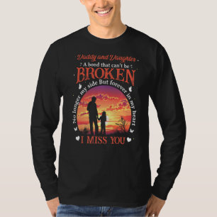Papa en dochter een band die niet gebroken kan wor t-shirt