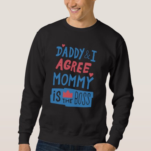 Papa en ik zijn het eens, mama is de baas trui (Voorkant)