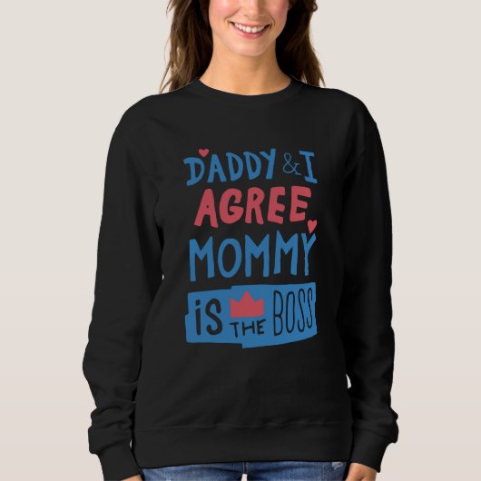 Papa en ik zijn het eens, mama is de baas trui (Voorkant)