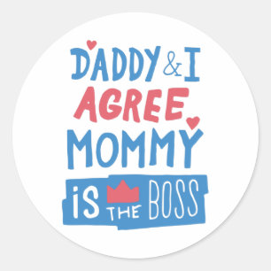 Papa en ik zijn het ermee eens dat mama de baas is ronde sticker