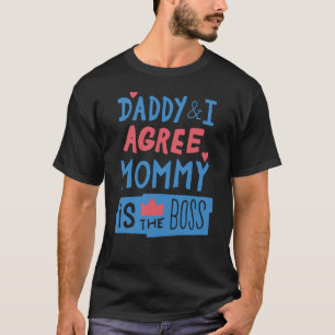 Papa en ik zijn het ermee eens dat mama de baas is t-shirt