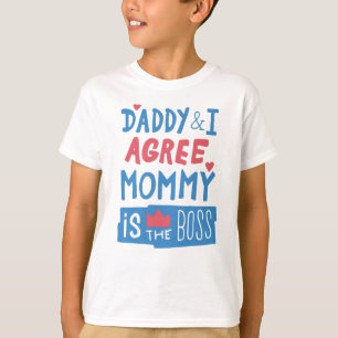 Papa en ik zijn het ermee eens dat mama de baas is t-shirt