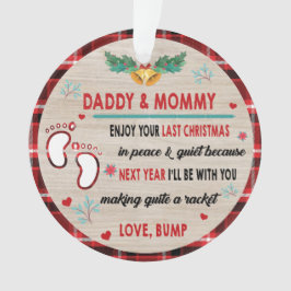 Papa en mama genieten van jullie laatste kerst ornament