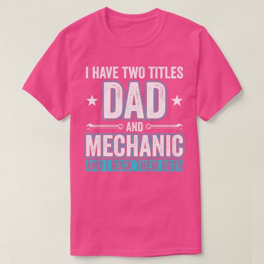 Papa en Mechanic Grappige Garage Fixing s Vader 2 T-shirt (Design voorkant)