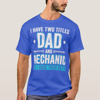 Papa en Mechanische Funny Garage Fixing Cars Fathe T-shirt