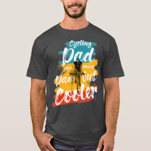 Papa fietsen als een echte vader, maar koeler 3 t-shirt