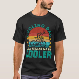 Papa fietsen als een gewone vader, maar koeler Vin T-shirt