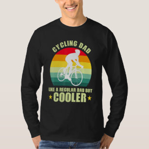Papa fietsen als een gewone vader, maar koeler voo t-shirt