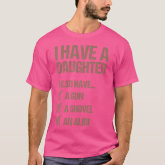 Papa Funny, ik heb een dochter die ik ook een Pist T-shirt