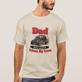 Papa, Gedreven Door Liefde T-shirt