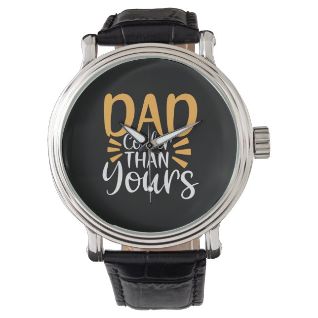 Papa geeft m'n vader koelerer dan jij. horloge (Voorkant)
