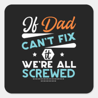 Papa Gift als papa niet kan herstellen Vierkante Sticker