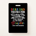 Papa Gift |Beste Bedankt van papa voor het onderwi Badge<br><div class="desc">Papa Gift | Beste Bedankt van papa voor het onderwijzen van mijn dochter!!</div>
