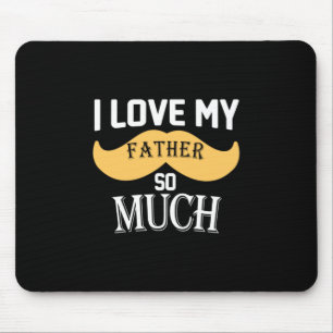 Papa Gift I hou zo veel van mijn vader Muismat
