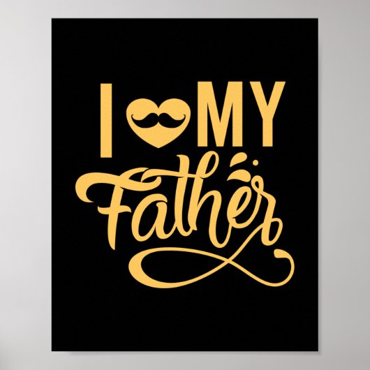 Papa Gift I Love My Father Poster (Voorkant)