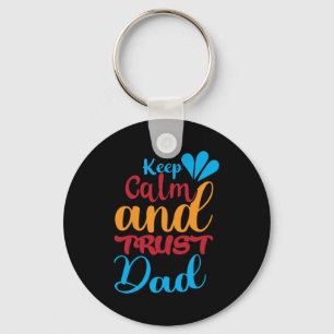 Papa Gift Keep Calm's Trust Dad Sleutelhanger