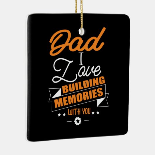 Papa Gift Love Building Memories with You Keramisch Ornament (Rechts)