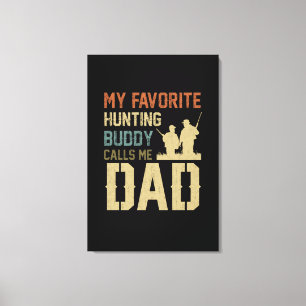 Papa Gift Mijn favoriete jachtboeddy noemt me pa Canvas Afdruk