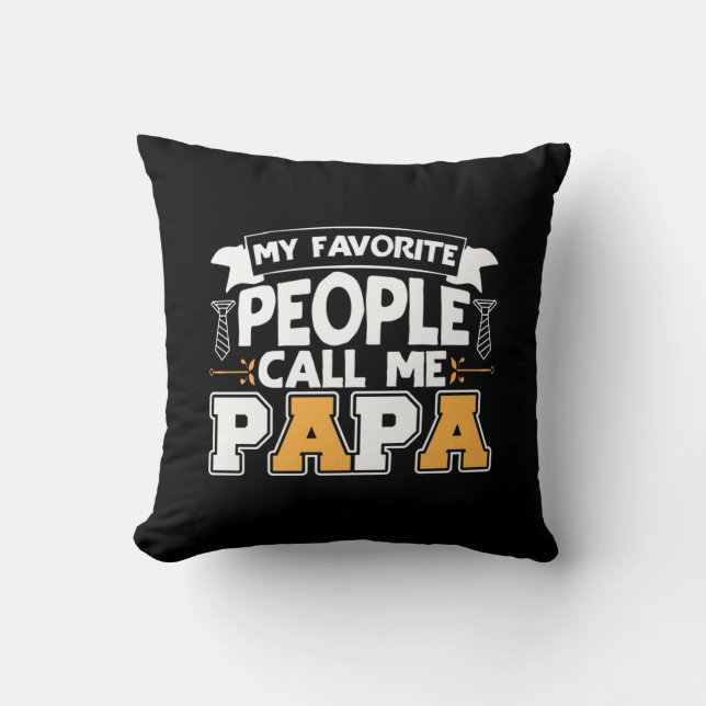 Papa Gift Mijn favoriete mensen noemen me Papa Kussen (Voorkant)