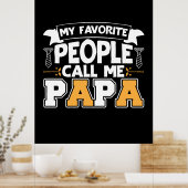 Papa Gift Mijn favoriete mensen noemen me Papa Poster (Keuken)