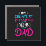 Papa Gift Mijn grootste zegeningen noemen me papa Automagneet<br><div class="desc">Papa Gift Mijn grootste zegeningen noemen me papa</div>