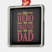 Papa Gift My Hero Friend Dad Metalen Ornament (Links)