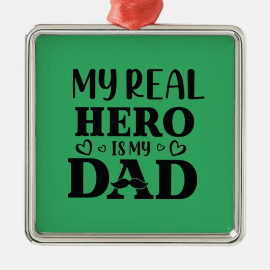 Papa Gift My Real Hero is mijn Hero Metalen Ornament (Voorkant)