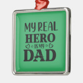 Papa Gift My Real Hero is mijn Hero Metalen Ornament (Links)